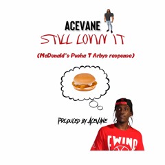 STILL LOVIN IT (MCDONALDS PUSHA T ARBYS RESPONSE)