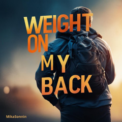 Weight On My Back