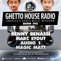 GHR - Show 795- Benny Benassi, Marc Stout, And More