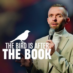The Bird Is After The Word // Pastor Vlad