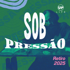 Sob Pressão, Permaneça (2Tm 3.14-17) - Pr. Eduardo Ross - Retiro Uplife 2025