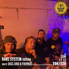 Rave System S02E04 - Red Ahead & Zalio invitent : Discords & Friends - 11/12/2021