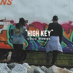 Coco Mamba - "High Key" Freestyle