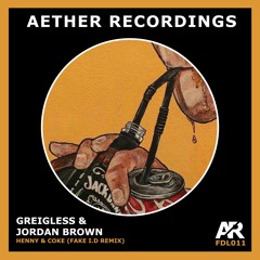 Greigless & Jordan Brown - Henny & Coke (Fake I.D Remix)