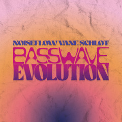 Basswave Evolution