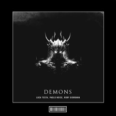 Luca Testa, Paolo Noise, Roby Giordana - Demons [Hardstyle Remix]