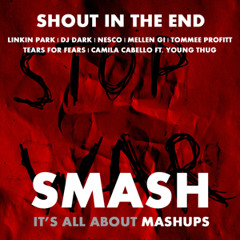 Shout In The End (Linkin Park vs. Tears For Fears vs. Camila Cabello)