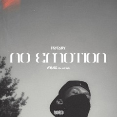 No Emotion 🅴 (feat. theIntrlude)