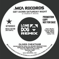 Oliver Cheatham - Get Down Saturday Night (Lone Dog Remix)