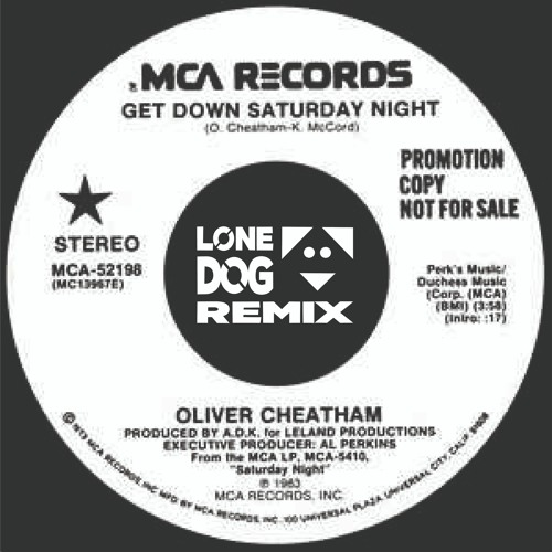 Stream Oliver Cheatham - Get Down Saturday Night (Lone Dog Remix) by DØG | Listen for free SoundCloud