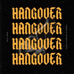 Hangover (ZIGGY & Replay M Remix)