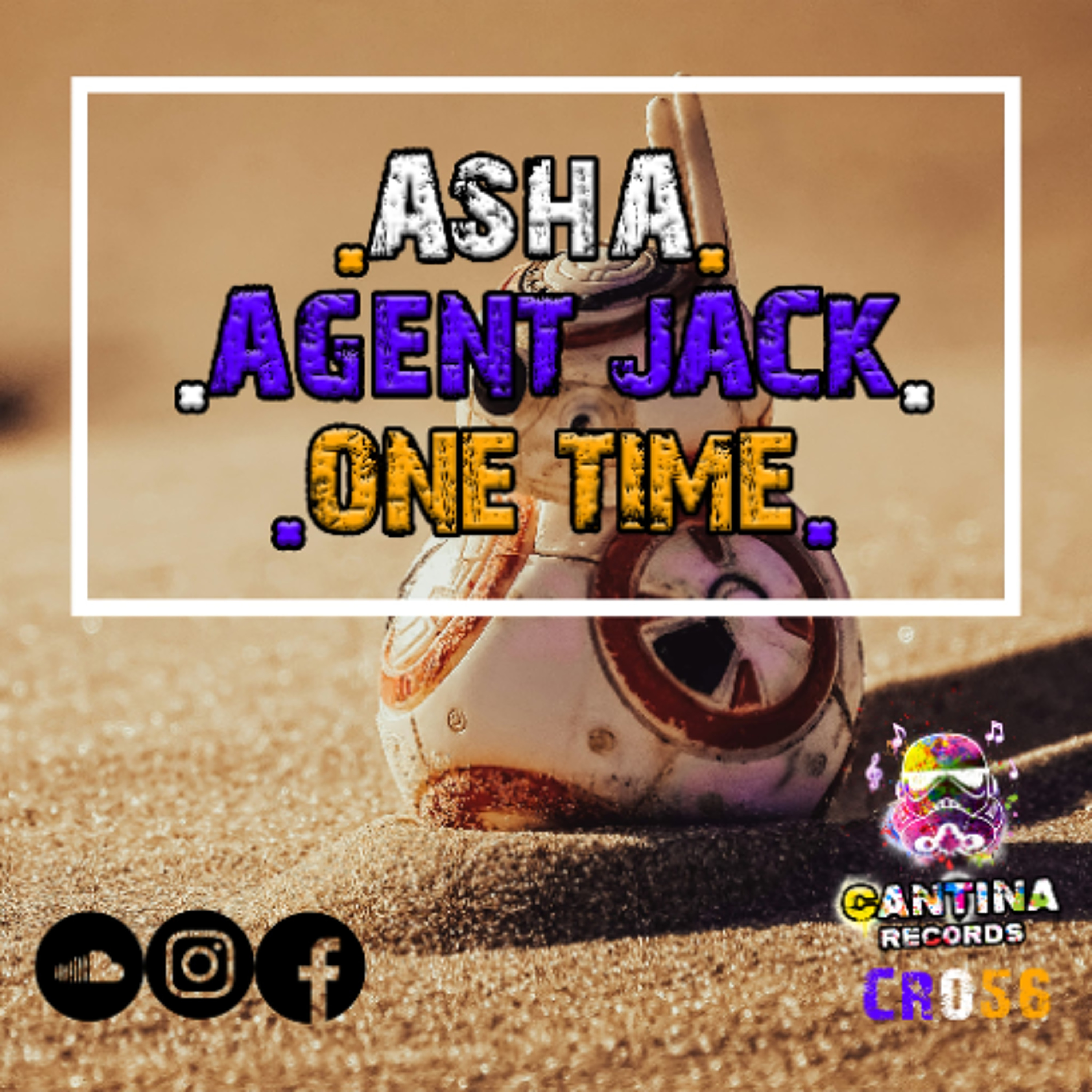 Asha & Agent Jack - One Time (Cantina Records) episode artwork