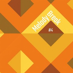Melody Break #04