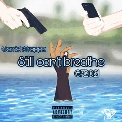 Still cant breathe GF2021