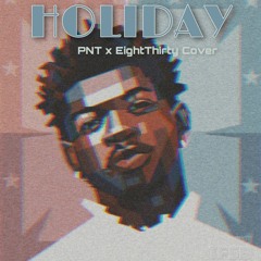 Lil Nas X- HOLIDAY (Cover) PNT & eightThirty 🇧🇹