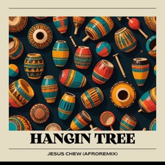 Michael Bibi - Hanging Tree (Jesus Chew Afro Remix)