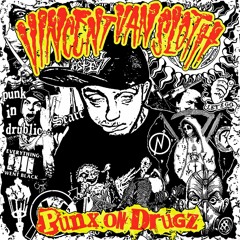 Vincent Van Sloth - Punx On Drugz - Mixtape OUT July 15th !