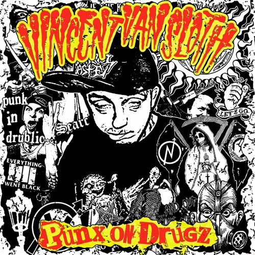 Vincent Van Sloth - Punx On Drugz - Mixtape OUT July 15th !