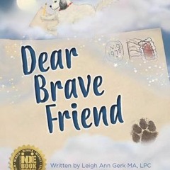 GET PDF EBOOK EPUB KINDLE Dear Brave Friend by  Leigh Ann Gerk &  Trish Murtha 📦