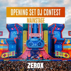 Intents Festival 2023 - Mainstage DJ Contest | Zerox