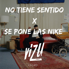 no tiene sentido x Se Pone Las Nike (ViZu Mashup 122-128 BPM) FREE DOWNLOAD