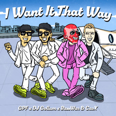 GPF x DJ Gollum x Basswar & CaoX - I Want It That Way