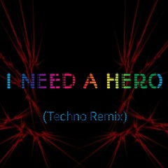 I need a Hero -(UnknownSol's Techno mix).mp3