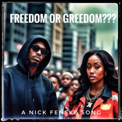 Freedom Or Greedom???