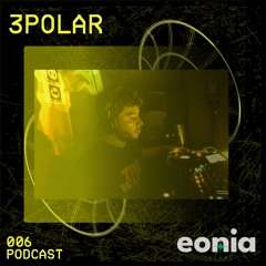 EONIA 006 - 3POLAR
