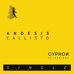 CYPHN06 - 02 - Anoesis - Callisto