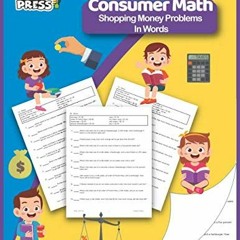 [Get] KINDLE PDF EBOOK EPUB Consumer Math - Shopping Money In Words: Consumer Math - Shopping Money
