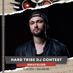 HARD TRIBE DJ Contest – BREATHLESS