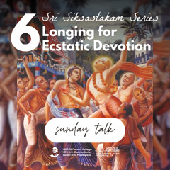 Anasuya Devi Dasi - SLF - Sri Siksastakam Verse 6 - Longing for Ecstatic Devotion - 3.2.2025