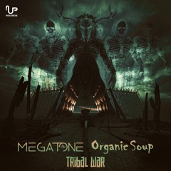 Megatone vs Organic Soup - TRIBAL WAR (Preview)