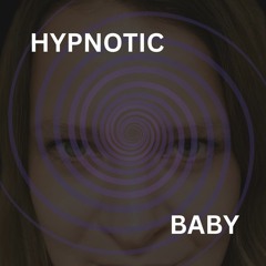 Hypnotic Baby