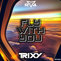 Trixy - Fly With You