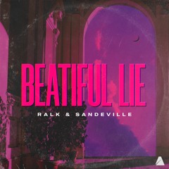 Ralk & Sandeville - Beautiful Lie