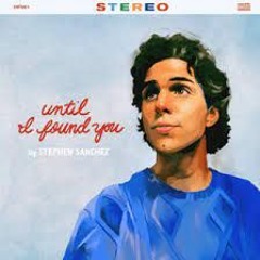 until i found you - stephen sanchez, em beihold (sped up/tiktok version) lyrics