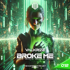 Broke me [MBP012]