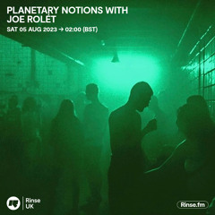 Planetary Notions with Joe Rolét - 05 August 2023