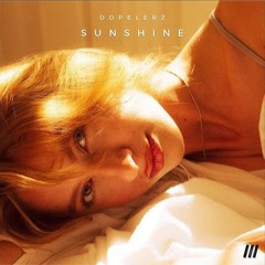 Dopelerz - Sunshine (Original Mix)