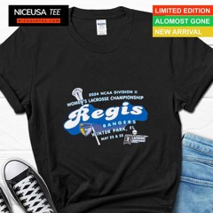 Regis Rangers 2024 Ncaa Division Iii Women’s Lacrosse Championship Shirt