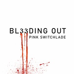 BL33DING OUT (Prod. STXRMIIX)