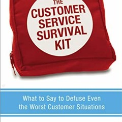 [Get] KINDLE 📋 The Customer Service Survival Kit: What to Say to Defuse Even the Wor
