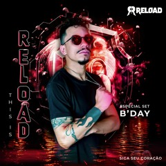 This Is Reload! (especial Bday Setmix)