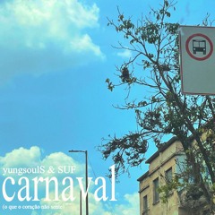 CARNAVAL ft. yungsoulS