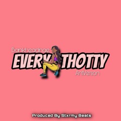 Every Thotty (feat Bankheadnae)