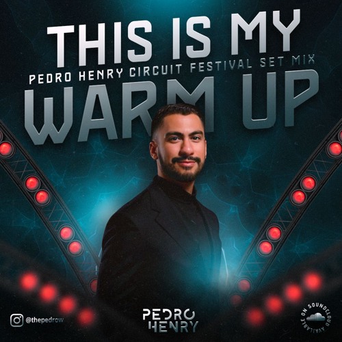 THIS IS MY WARM UP - CIRCUIT FESTIVAL SET MIX