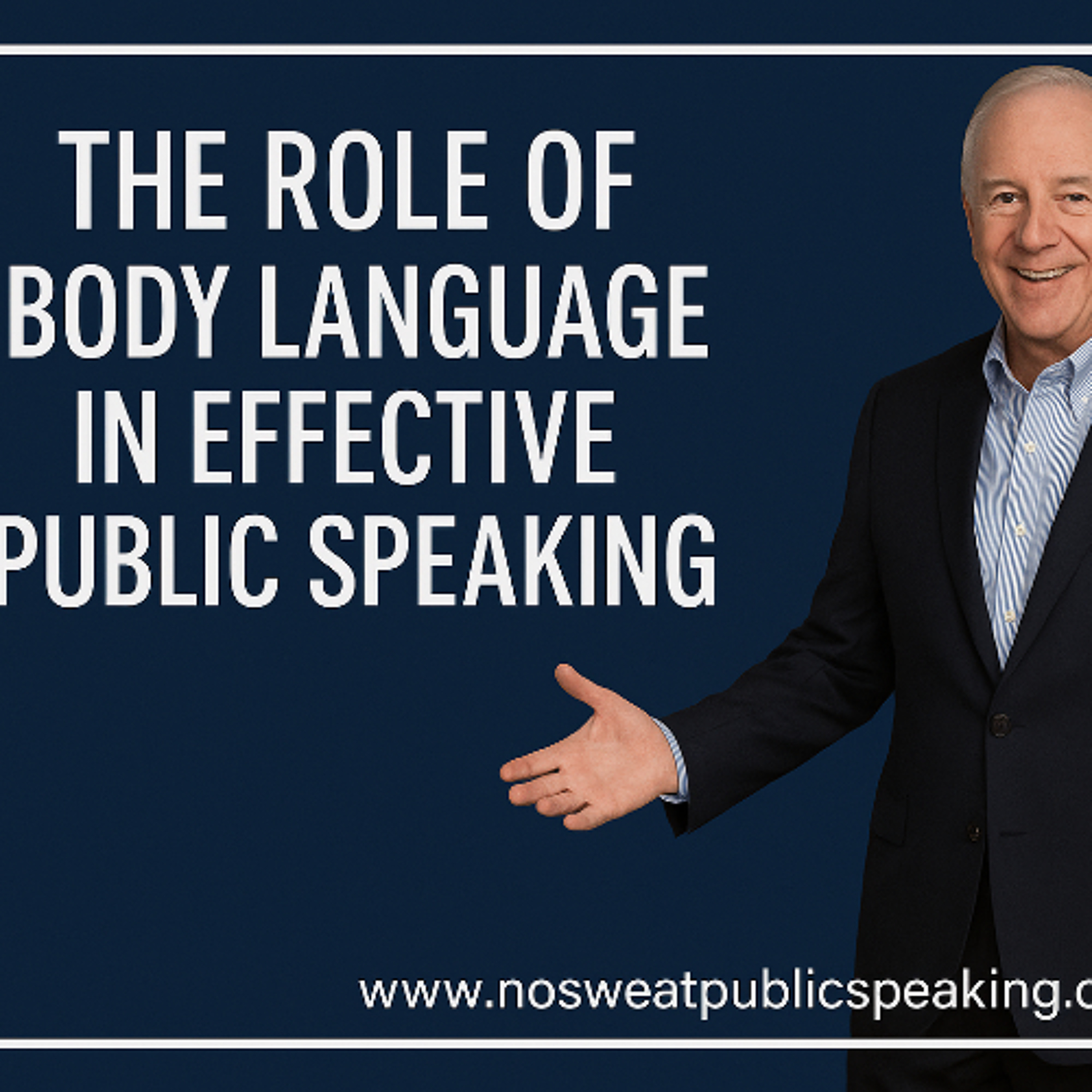 The Role of Body Language in Effective Public Speaking