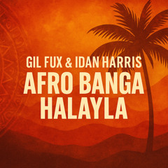 GIL FUX & IDAN HARRIS , Novak - Afro Banga Halayla